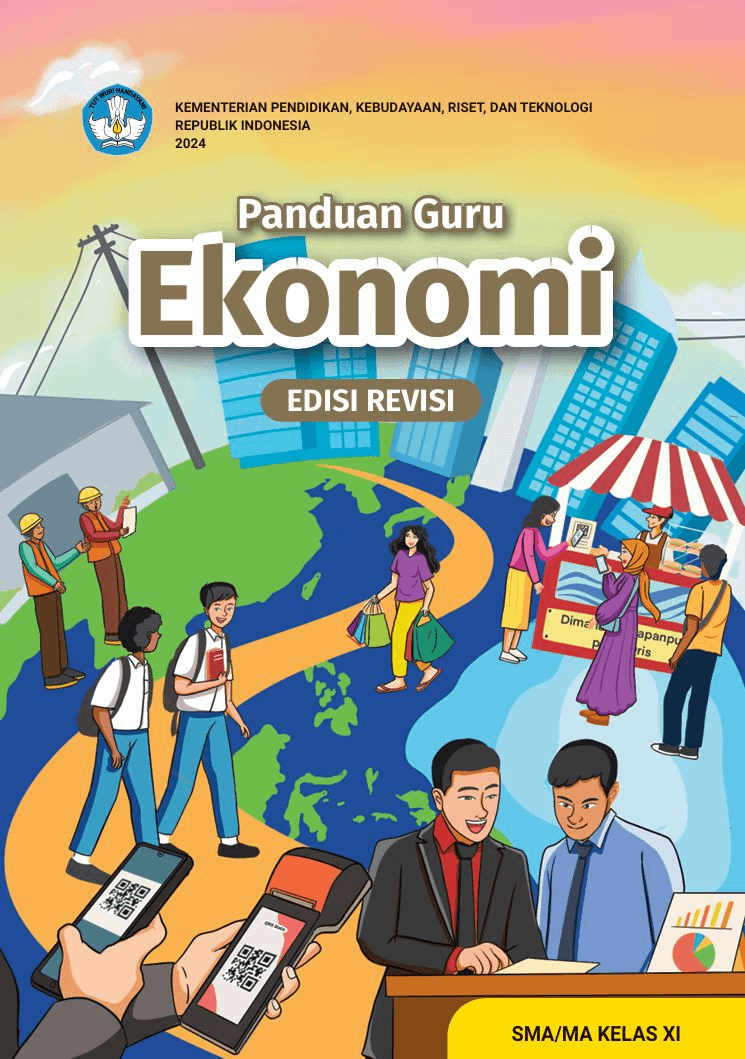 Buku Panduan Guru Ekonomi - Edisi Revisi untuk SMA/MA Kelas XI