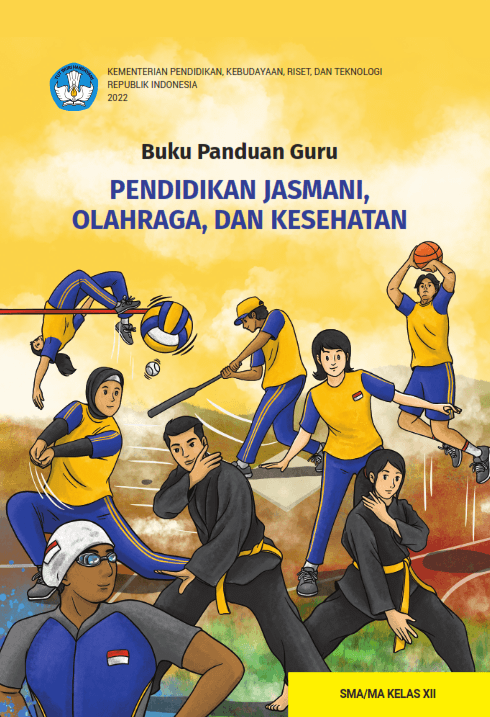 Buku Panduan Guru Pendidikan , Jasmani , Olahraga Dan Kesehatan untuk SMA/MA Kelas XII