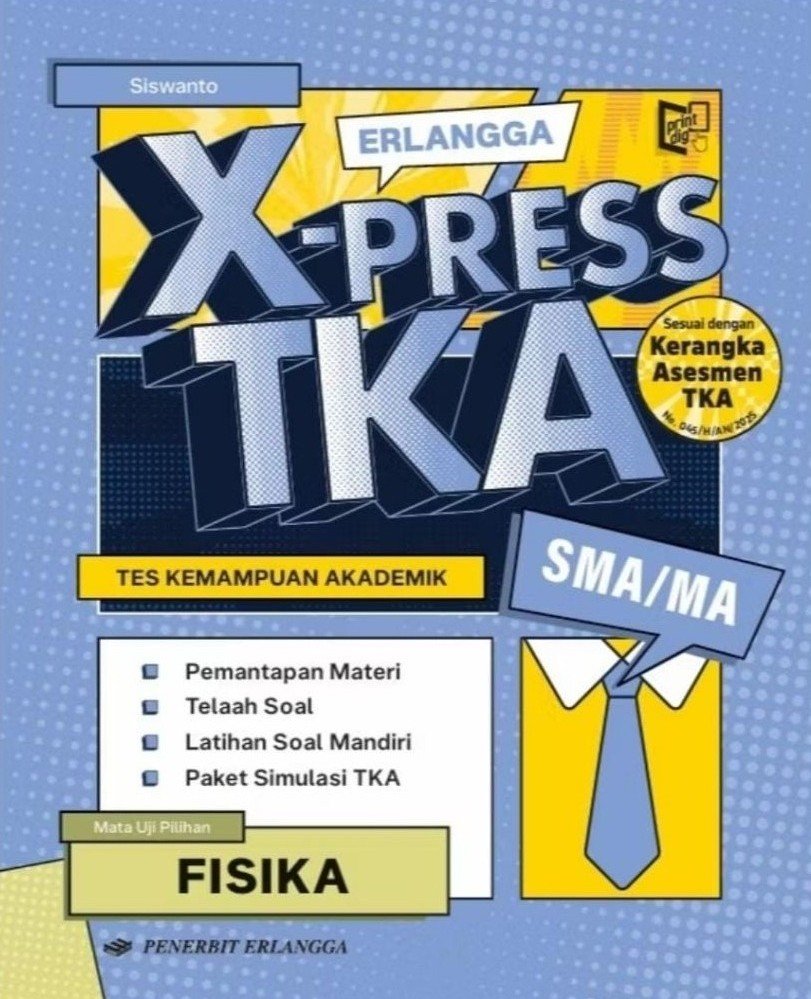Erlangga X-Press TKA FISIKA SMA/MA