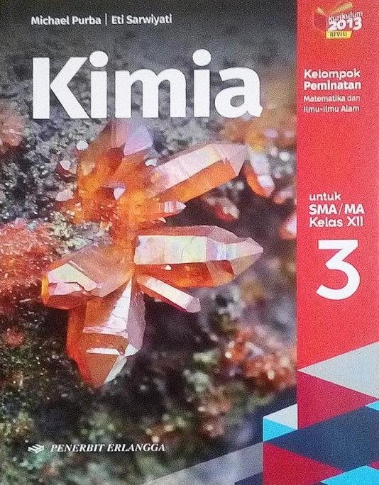 KIMIA 3 UNTUK SMA/MA KELAS XII KURIKULUM 2013 REVISI