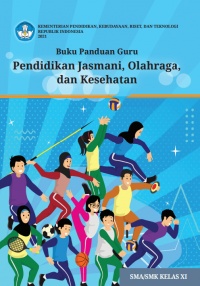Buku Panduan Guru Pendidikan Jasmani, Olahraga, dan Kesehatan