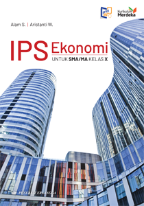 IPS Ekonomi Untuk SMA/MA Kelas X - Buku Merdeka