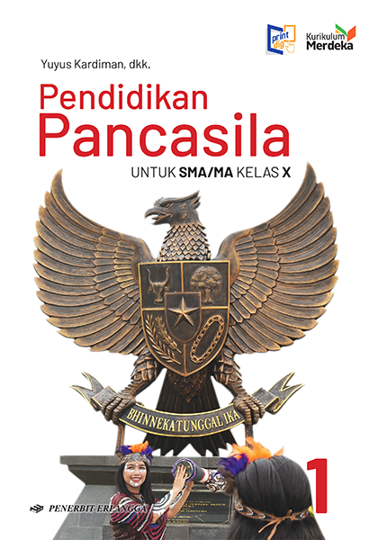 Pendidikan Pancasila Untuk SMA/MA Kelas X - Revisi (K-Merdeka)
