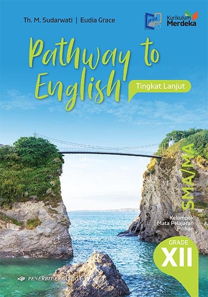 Pathway to English - Tingkat Lanjut Kelompok Mata Pelajaran Pilihan untuk SMA/MA Kelas XII