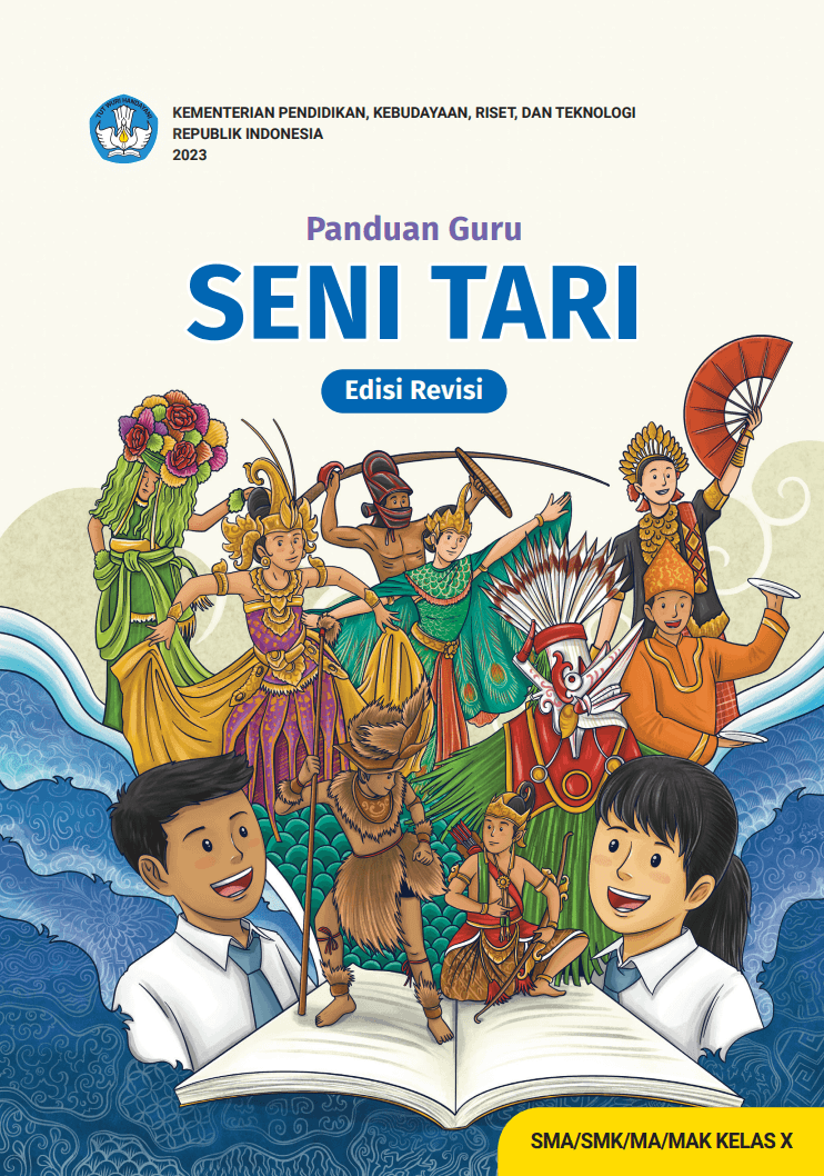 Panduan Guru Seni Tari - Edisi Revisi untuk SMA/SMK/MA/MAK Kelas X