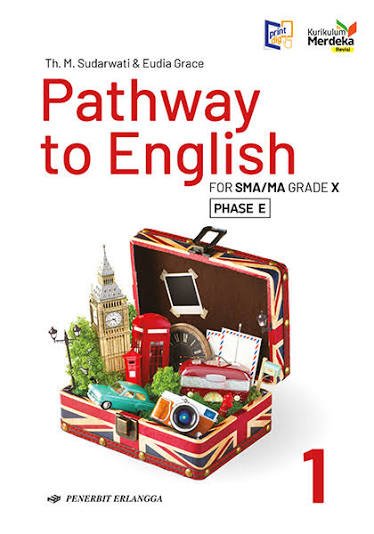 Pathway to Enghlish - Edisi Revisi for SMA/MA Grade X Phase E