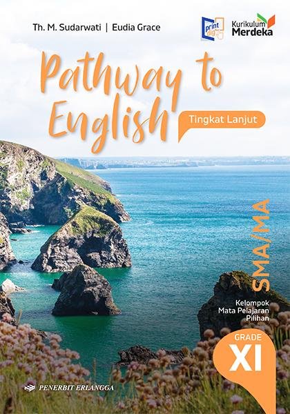 Pathway to English - Tingkat Lanjut Kelompok Mata Pelajaran Pilihan untuk SMA/MA Kelas XI