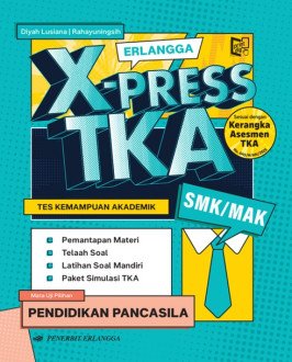 Erlangga X-Press TKA Pendidikan Pancasila SMA/MA