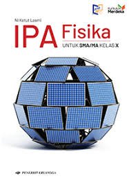 IPA Fisika Untuk SMA/MA Kelas X - Buku Merdeka